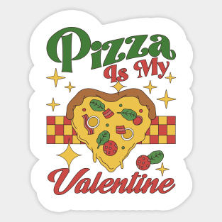 Retro Funny Valentines Day Pizza Is My Valentine Pizza Lover Sticker